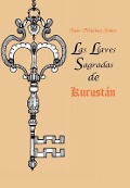 Cover-Bild zum Titel 'Las Llaves Sagradas de Kurust N' von 'Javier Mart Nez Staines'