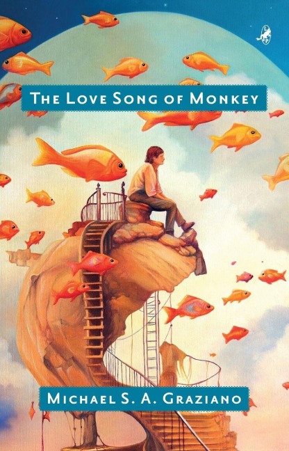 The Love Song of Monkey - Michael S. A. Graziano
