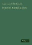 Die Elemente der lettischen Sprache - August Johann Gottfried Bielenstein