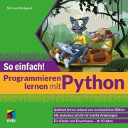 Cover-Bild zum Titel 'Programmieren lernen mit Python - So einfach!' von 'Michael Weigend'