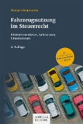 Cover-Bild zum Titel 'Fahrzeugnutzung im Steuerrecht' von 'Florian Kleinmanns'