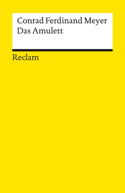Das Amulett. Novelle - Conrad Ferdinand Meyer