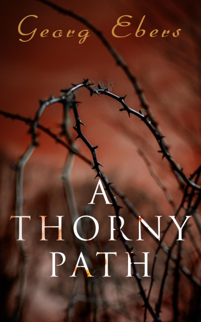 A Thorny Path - Georg Ebers
