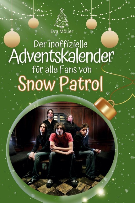 Der inoffizielle Adventskalender für alle Fans von Snow Patrol - Eva Möller