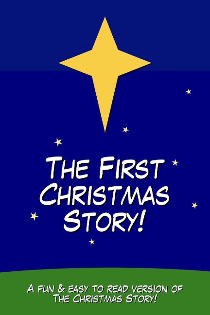 The First Christmas Story! - James Cooper