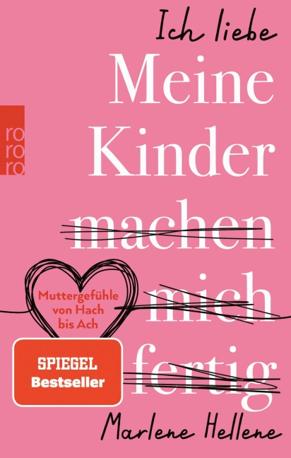 Ich liebe MEINE KINDER machen mich fertig - Marlene Hellene