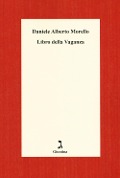 Cover-Bild zum Titel 'Libro della vaganza' von 'Daniele A. Morello'