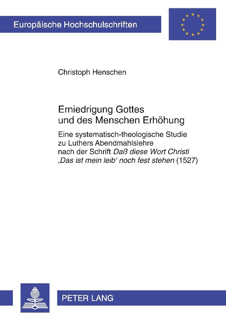 Erniedrigung Gottes und des Menschen Erhöhung - Christoph Henschen