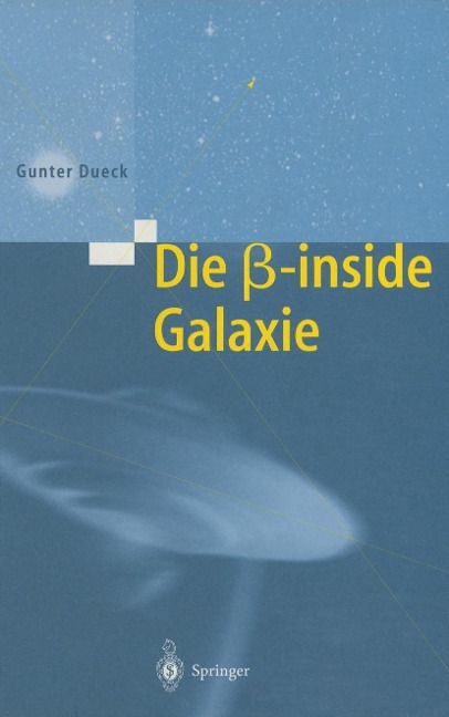 Die beta-inside Galaxie - Gunter Dueck