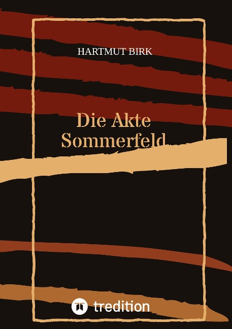 Die Akte Sommerfeld - Hartmut Birk
