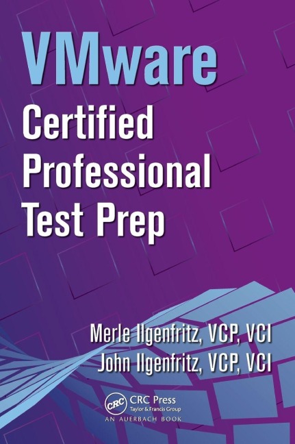 VMware Certified Professional Test Prep - Merle Ilgenfritz, John Ilgenfritz