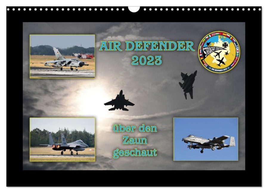 AIR DEFENDER 2023 - über den Zaun geschaut (Wandkalender 2026 DIN A3 quer), CALVENDO Monatskalender - 