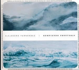 Rompiendo Fronteras - Alejandro Fern ndez