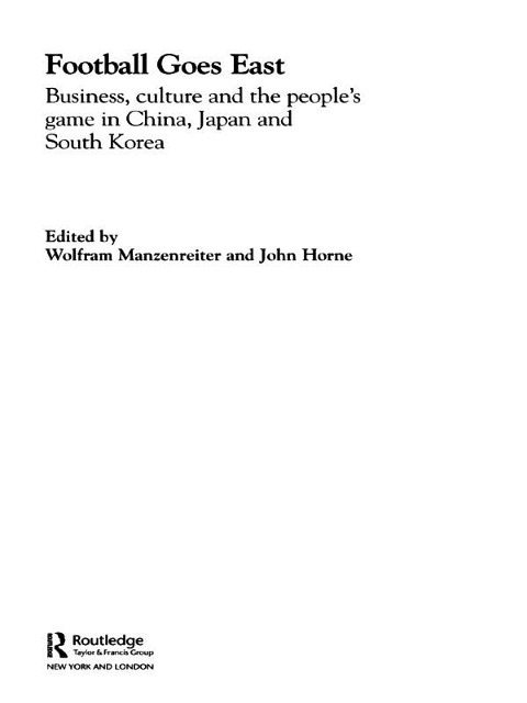 Football Goes East - John Horne, Wolfram Manzenreiter