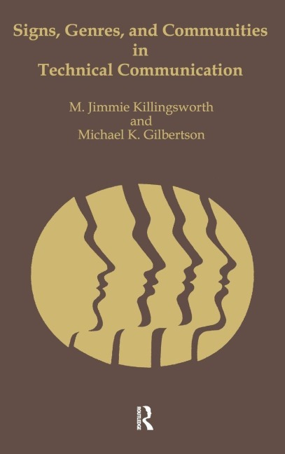 Signs, Genres, and Communities in Technical Communication - M. Jimmie Killingsworth, Michael Gilbertson