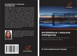 Cover-Bild zum Titel 'Architektura i sztuczna inteligencja' von 'Hind Abdelmoneim Khogali'