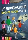 Die unheimliche Escape-Room-Party - Lesestufe 3 - Annette Weber