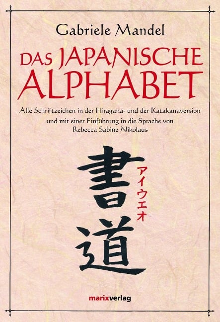 Das japanische Alphabet - Gabriele Mandel
