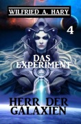 Cover-Bild zum Titel 'Herr der Galaxien 4 - Das Experiment' von 'Wilfried A. Hary'