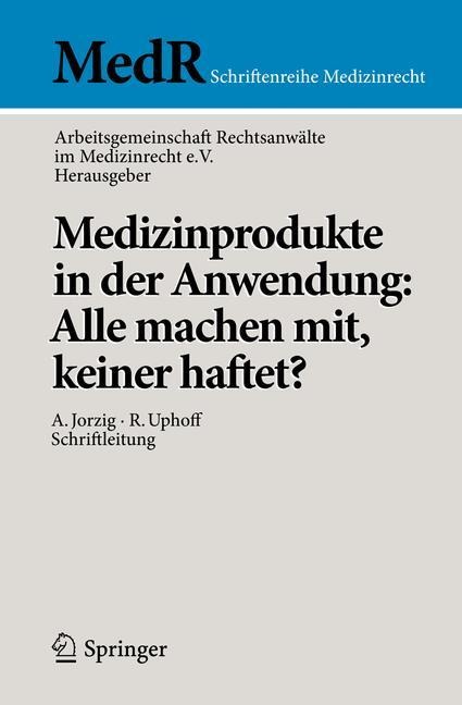 Medizinprodukte in der Anwendung: Alle machen mit, keiner haftet? - 