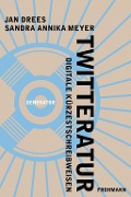 Cover-Bild zum Titel 'Twitteratur' von 'Jan Drees, Sandra Annika Meyer'