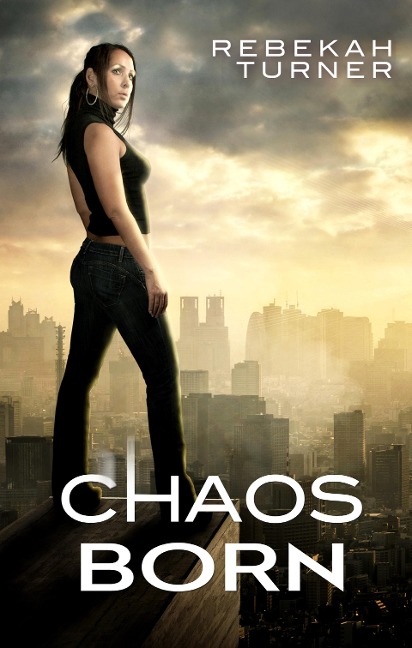 Chaos Born - Rebekah Turner
