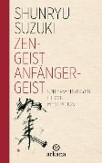 Cover-Bild zum Titel 'Zen-Geist - Anfänger-Geist' von 'Shunryu Suzuki'