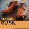 Let's Groove: The Music Of Earth Wind & Fire - Cory Weeds