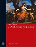 Cover-Bild zum Titel 'La collezione Rospigliosi' von 'Angela Negro'