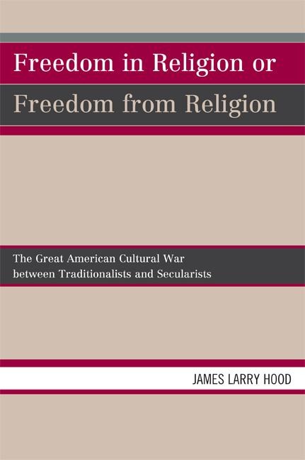 Freedom in Religion or Freedom from Religion - James Larry Hood