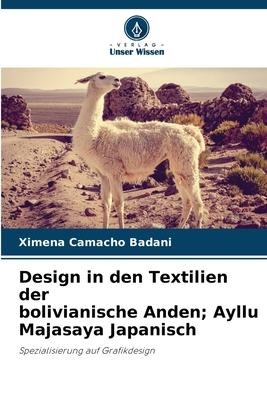 Design in den Textilien der bolivianische Anden; Ayllu Majasaya Japanisch - Ximena Camacho Badani