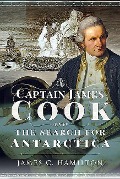 Cover-Bild zum Titel 'Captain James Cook and the Search for Antarctica' von 'James C Hamilton'