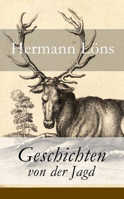 Geschichten von der Jagd - Hermann Löns