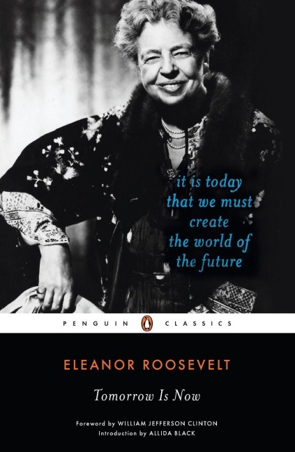 Tomorrow Is Now - Eleanor Roosevelt