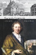 François Couperin und seine Zeit - Johannes Menke
