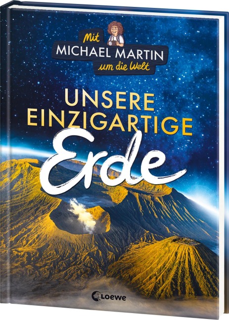 Mit Michael Martin um die Welt - Unsere einzigartige Erde - Michael Martin, Anna Taube