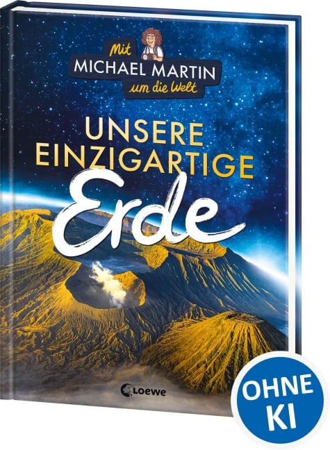 Mit Michael Martin um die Welt - Unsere einzigartige Erde - Michael Martin, Anna Taube