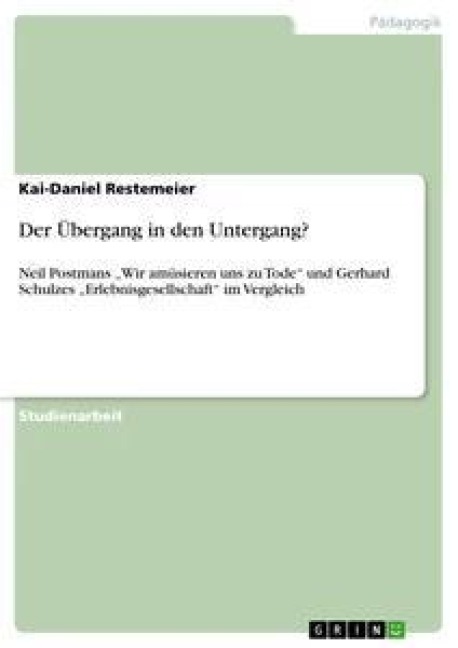 Der Übergang in den Untergang? - Kai-Daniel Restemeier