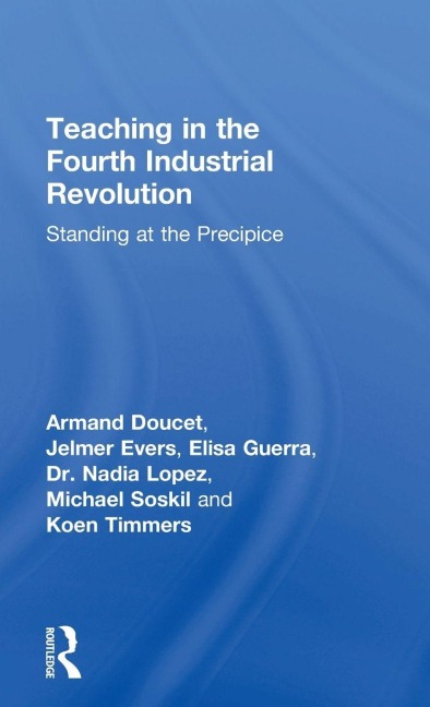 Teaching in the Fourth Industrial Revolution - Armand Doucet, Jelmer Evers, Elisa Guerra