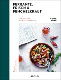 Ferrante, Frisch & Fenchelkraut - Nicole Giger