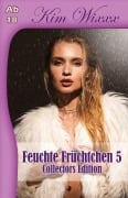 Cover-Bild zum Titel 'Feuchte Früchtchen 5' von 'Kim Wixxx'