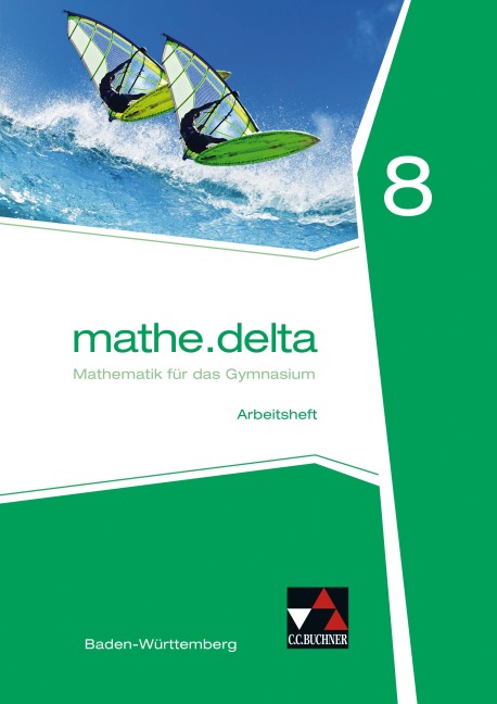 mathe.delta 8 Arbeitsheft Baden-Württemberg - Michael Kleine