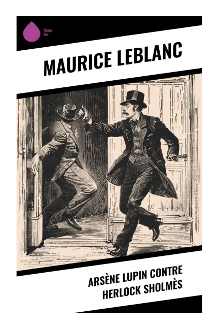 Arsène Lupin contre Herlock Sholmès - Maurice Leblanc