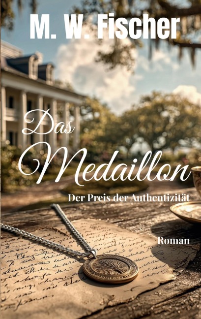 Das Medaillon - M. W. Fischer