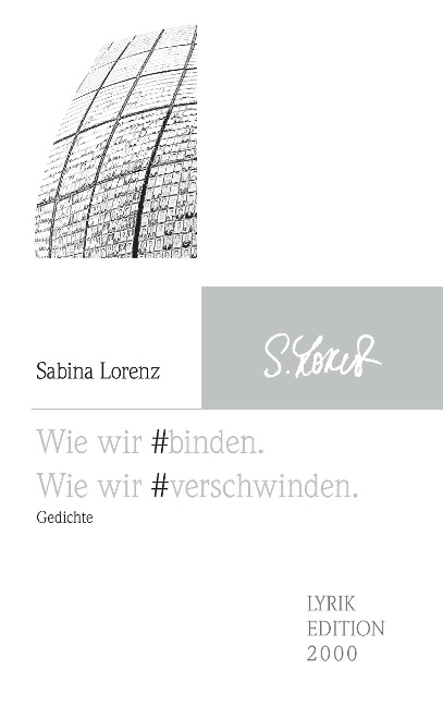 Wie wir #binden. Wie wir #verschwinden. - Sabina Lorenz