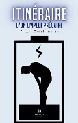 Cover-Bild zum Titel 'Itinéraire d'un emploi précaire' von 'Erwan Garel Lebrun'