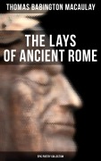 Cover-Bild zum Titel 'The Lays of Ancient Rome (Epic Poetry Collection)' von 'Thomas Babington Macaulay'