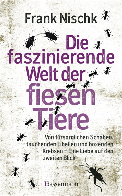 Die faszinierende Welt der fiesen Tiere - Frank Nischk