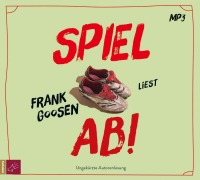 Cover-Bild zum Titel 'Spiel ab!' von 'Frank Goosen'