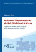 Cover-Bild zum Titel 'Verben mit Präpositionen für die DaF-Didaktik auf A-Niveau' von 'Alexander Gahr'